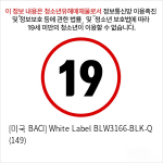 [미국 BACI] White Label BLW3166-BLK-Q (149)